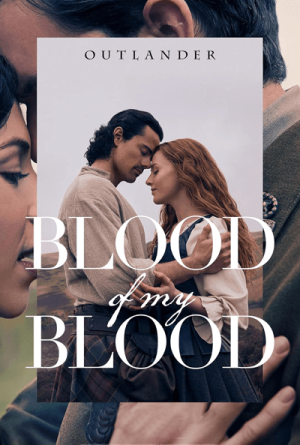 OUTLANDERE BLOOD OF MY BLOOD