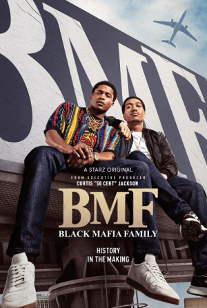 BLACK MAFIA FAMILY (BMF)